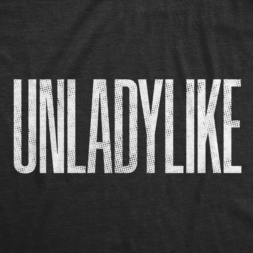 Unladylike Women's T Shirt
