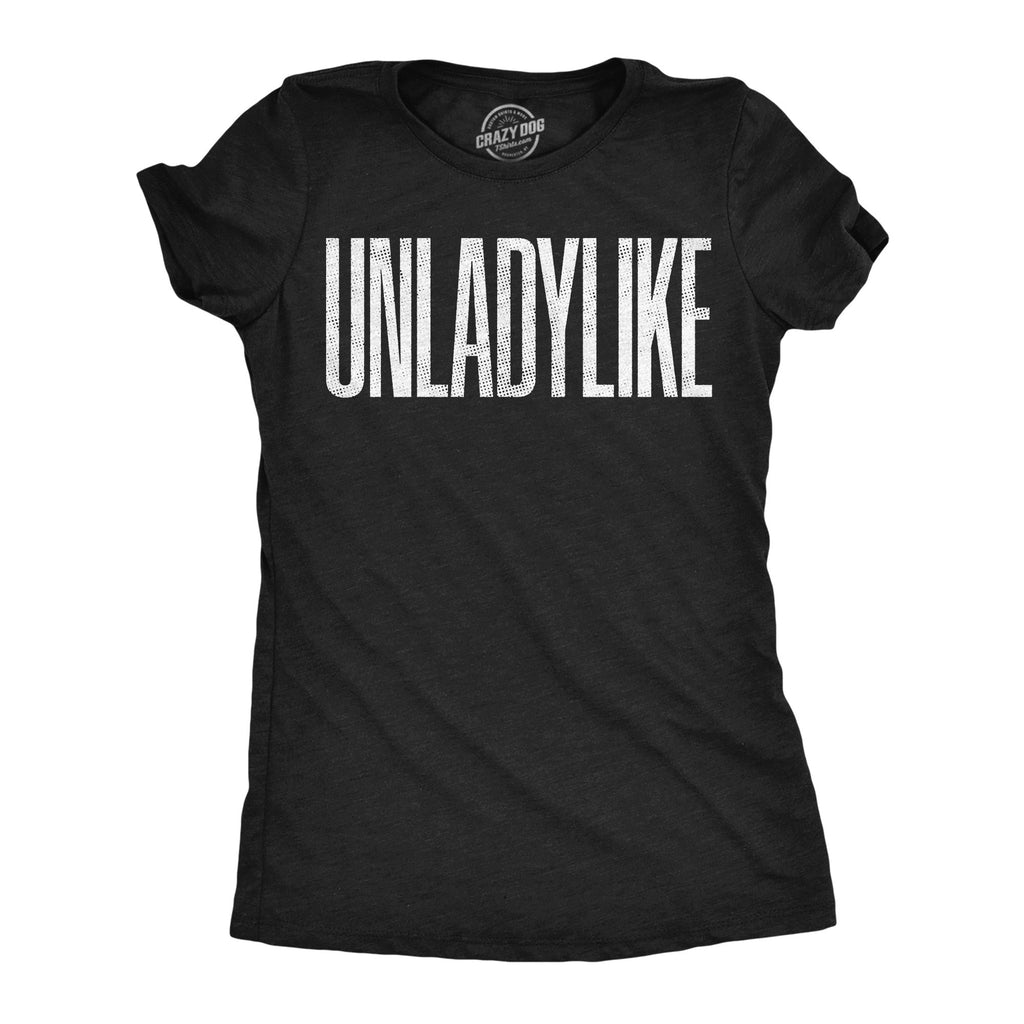 Unladylike Women's T Shirt