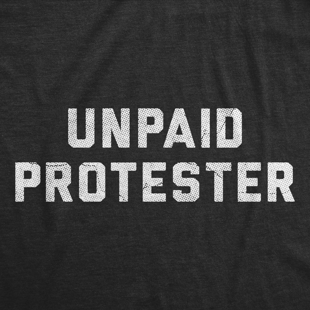 Unpaid Protester Women's T Shirt