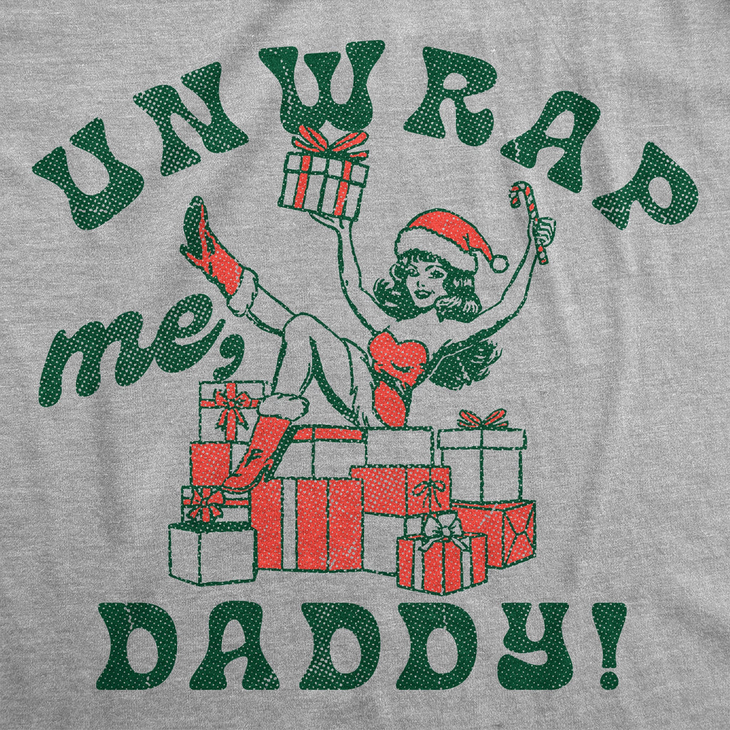 Unwrap Me Daddy Women's T Shirt