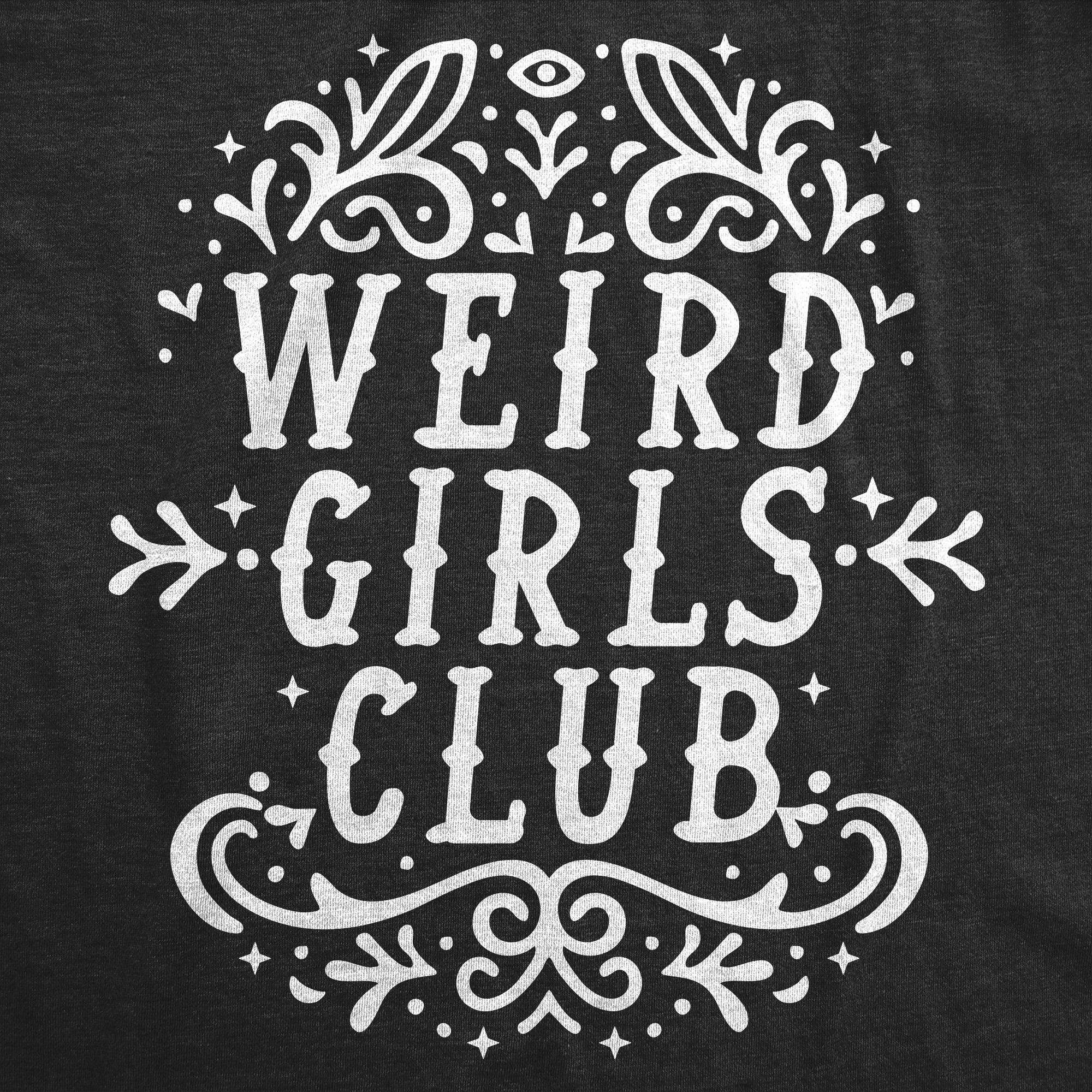 Weird Girls Club Women's T Shirt