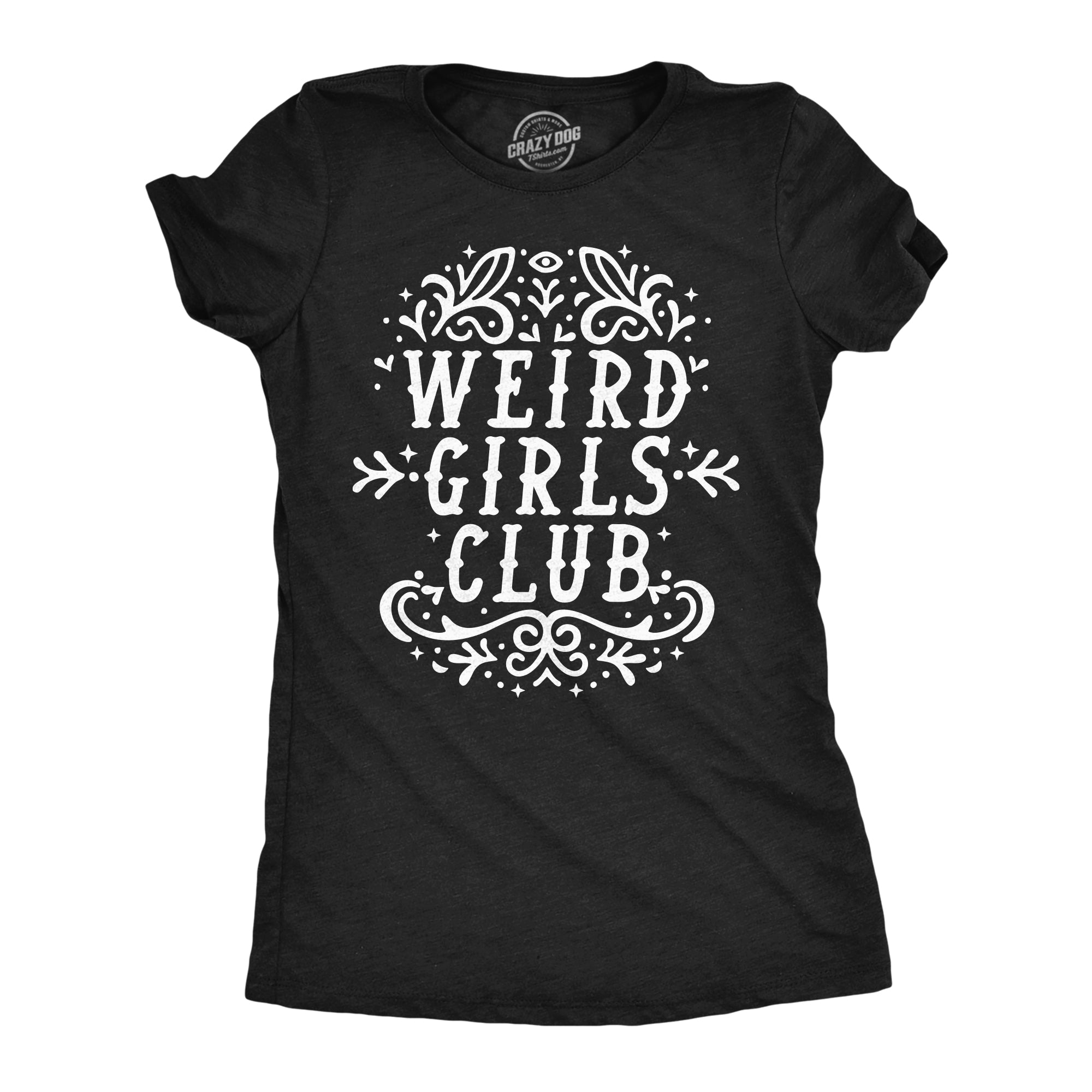 Weird Girls Club Women's T Shirt