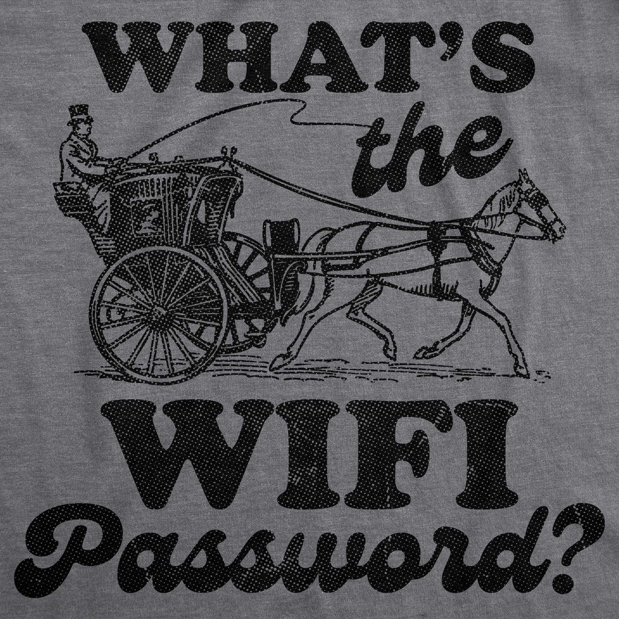 Whats The Wifi Password Men's T Shirt