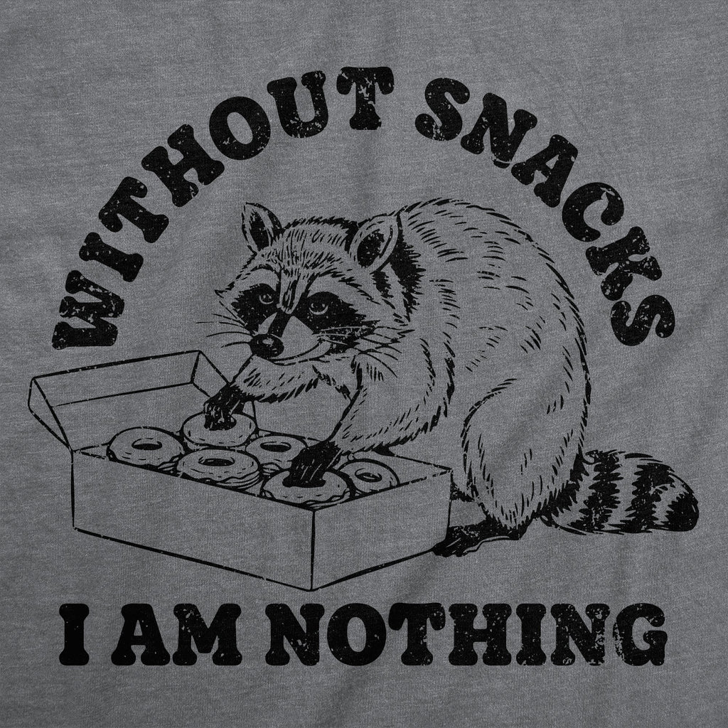Without Snacks I Am Nothing Men's T Shirt