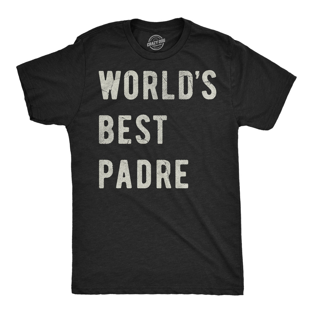 Worlds Best Padre Men's T Shirt