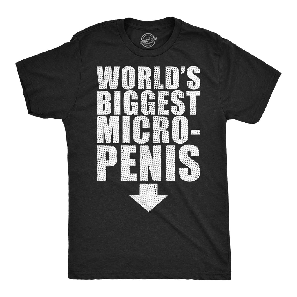Worlds Biggest Micro Penis Men's T Shirt