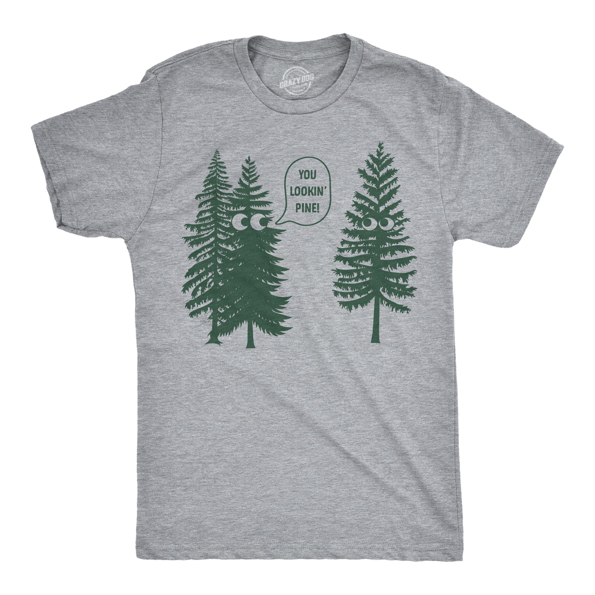 You Lookin Pine Men's T Shirt