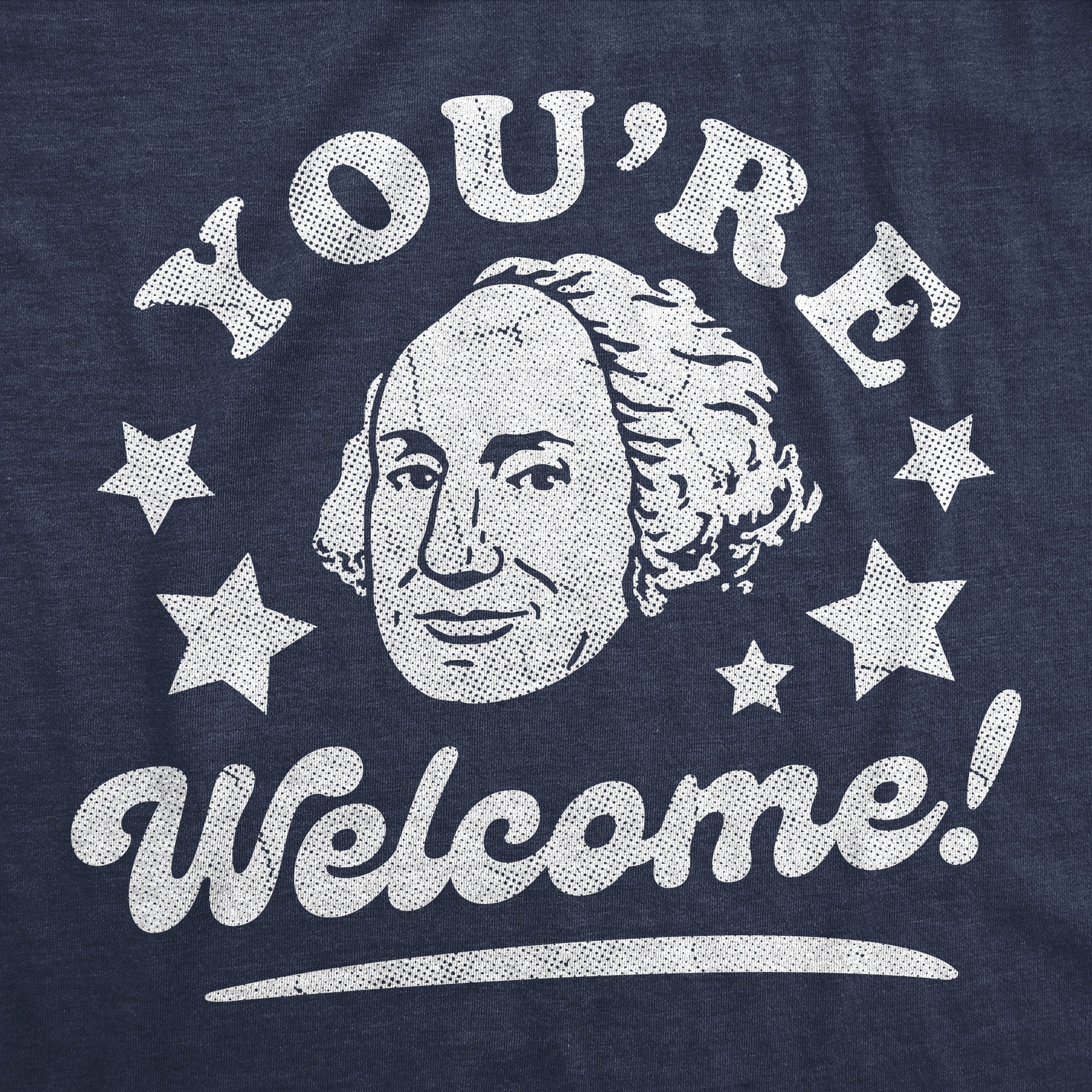 Youre Welcome George Washington Men's T Shirt