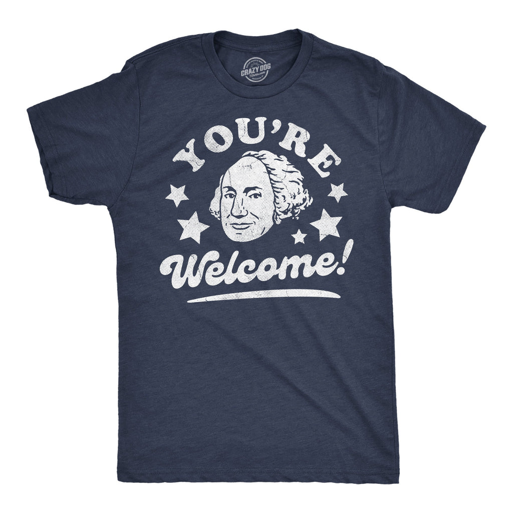 Youre Welcome George Washington Men's T Shirt