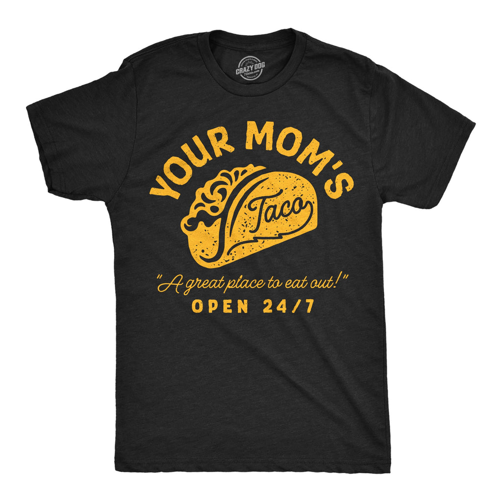 Your Moms Taco Men's T Shirt