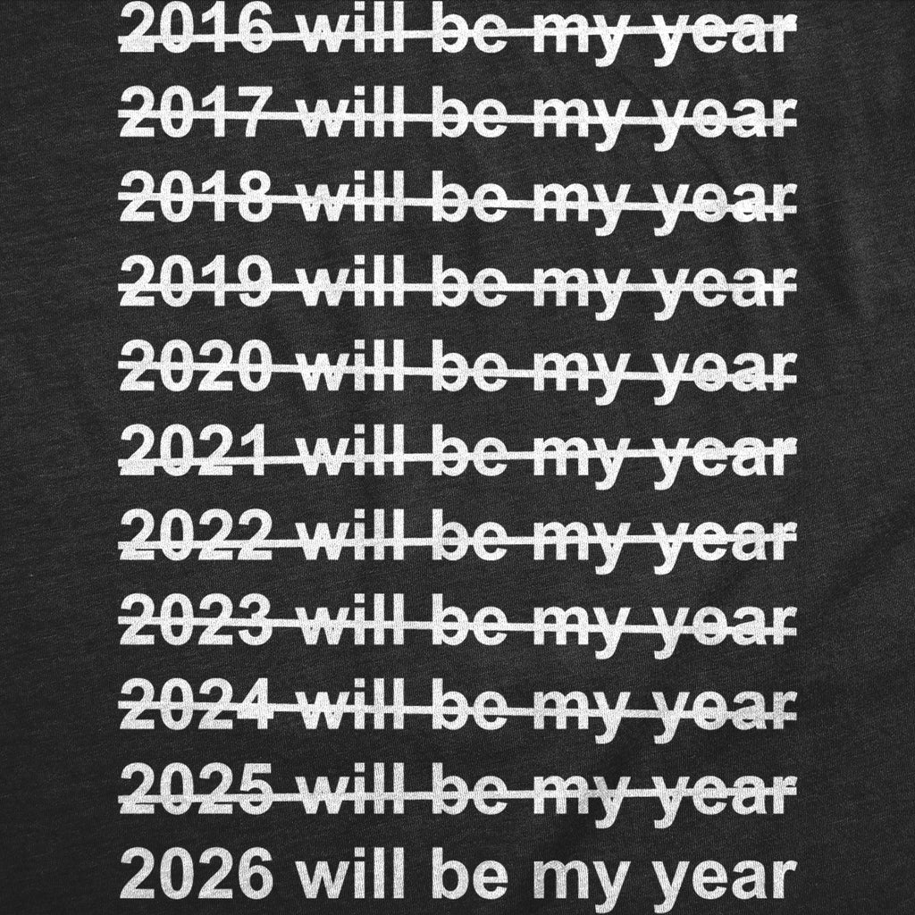 2026 Will Be My Year Women's T Shirt