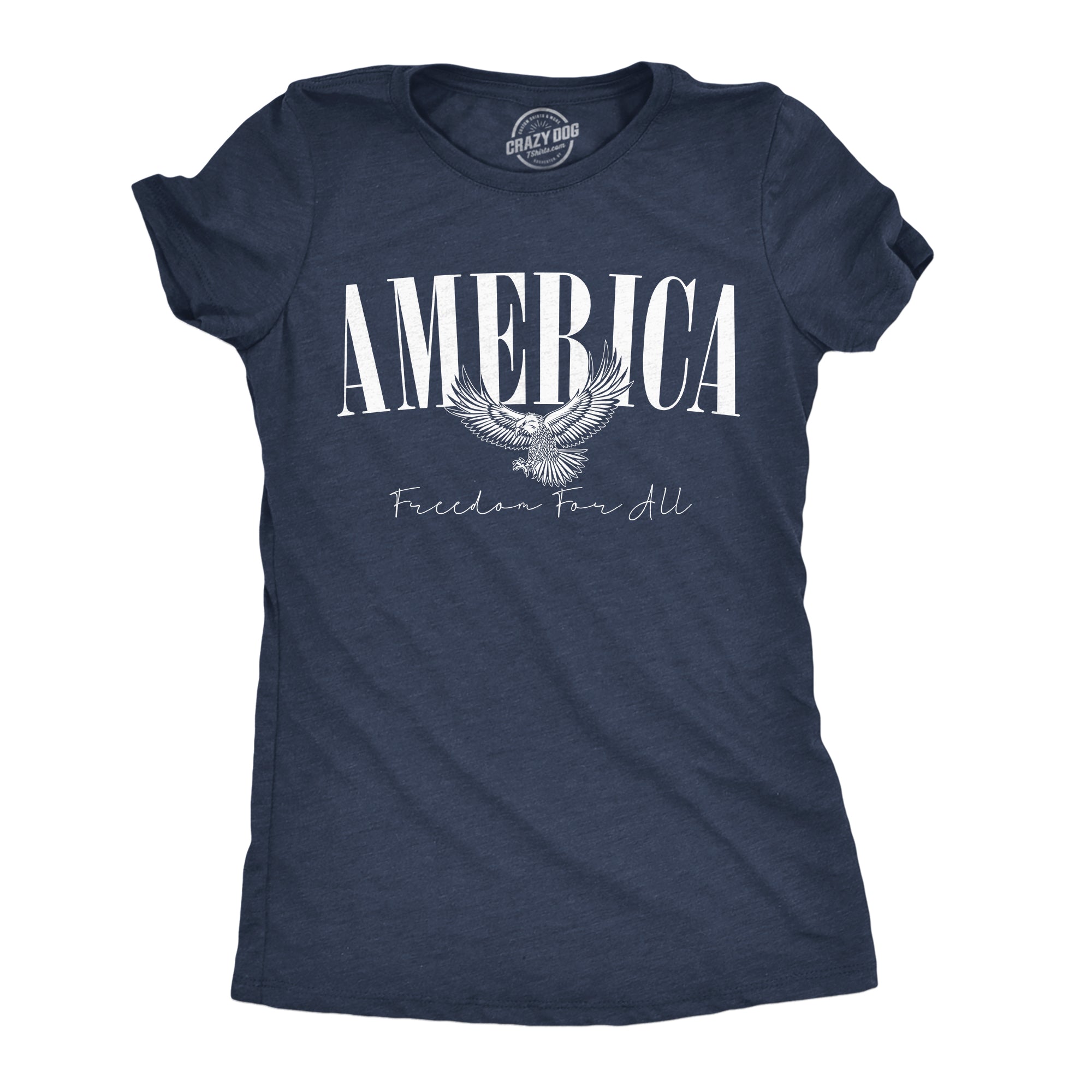 America Freedom For All Women's T Shirt