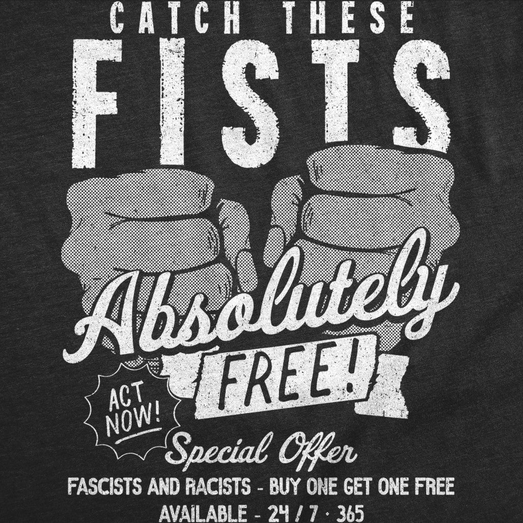 Catch These Fists Absolutely Free Men's T Shirt