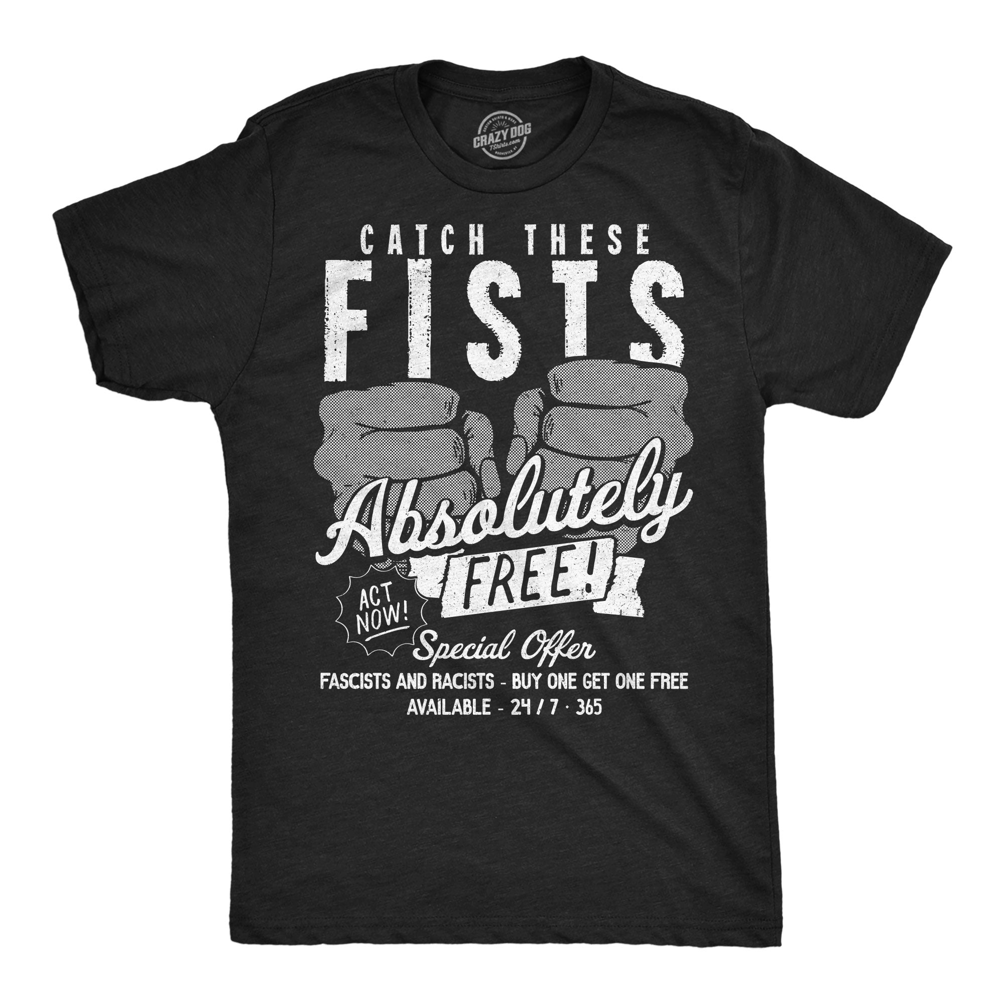 Catch These Fists Absolutely Free Men's T Shirt