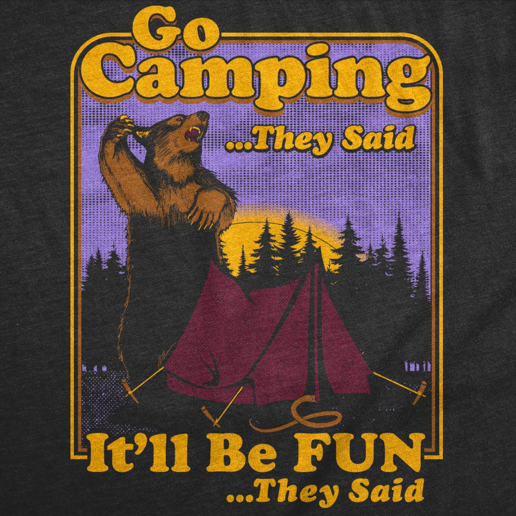 Go Camping They Said Itll Be Fun Women's T Shirt
