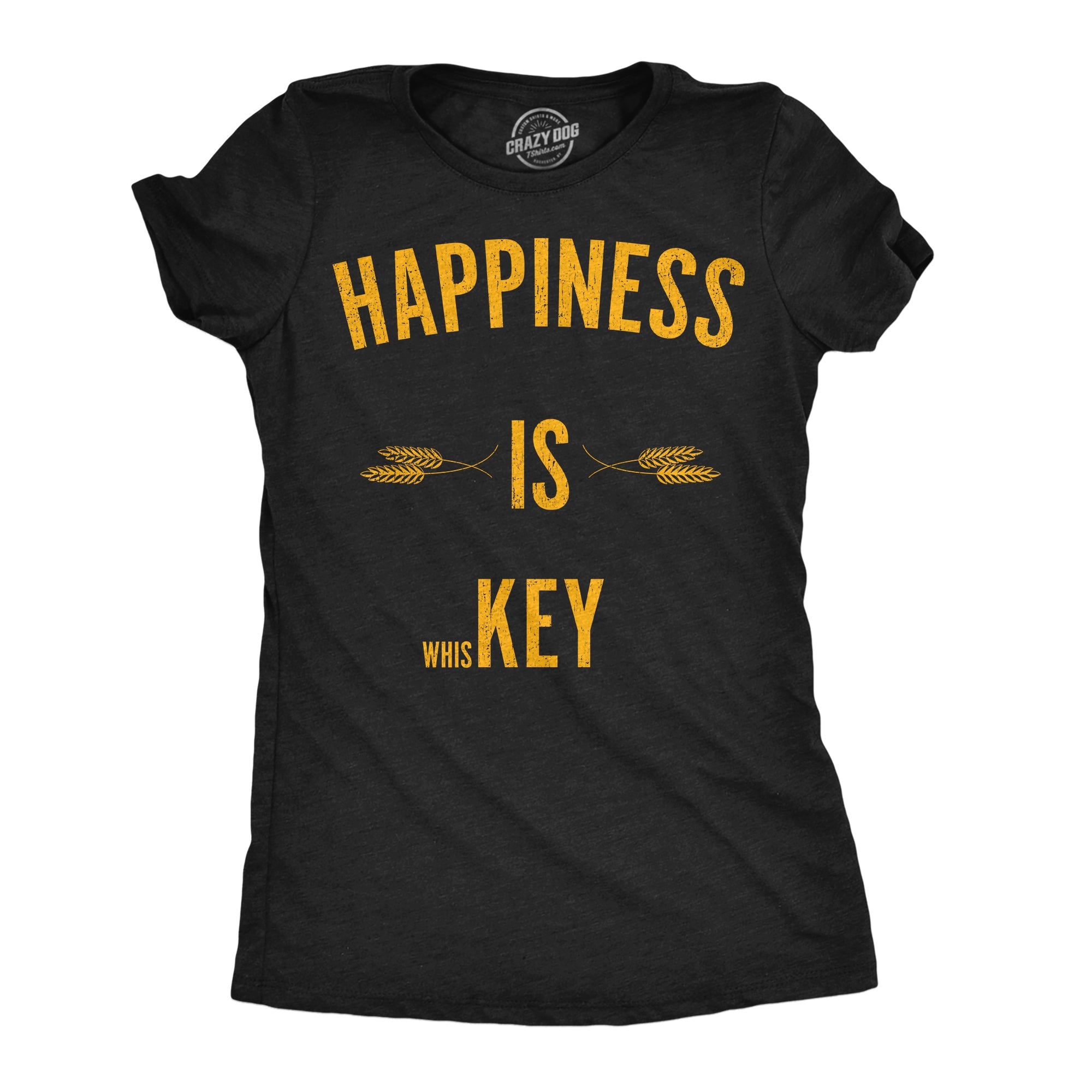 Happiness Is Whiskey Women's T Shirt