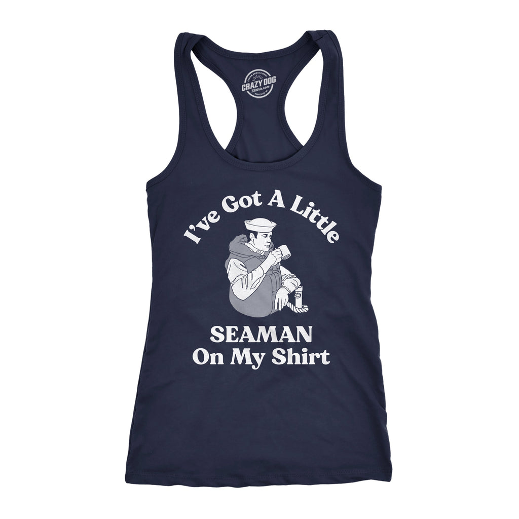 Ive Got A Little Seaman On My Shirt Women's Tank Top