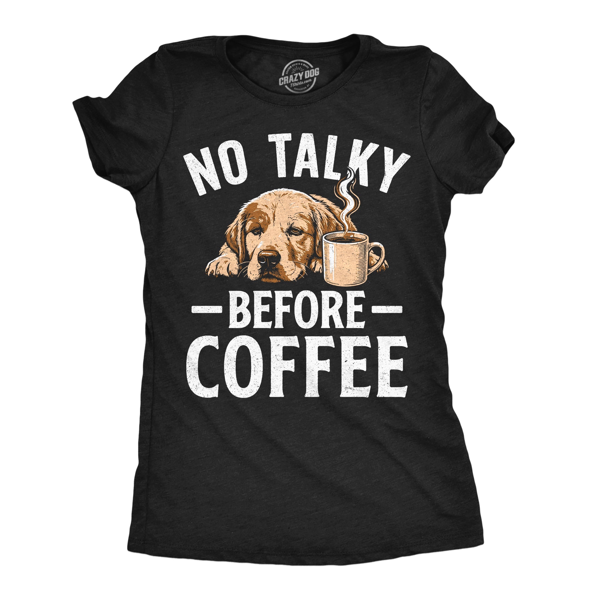 No Talky Before Coffee Women's T Shirt