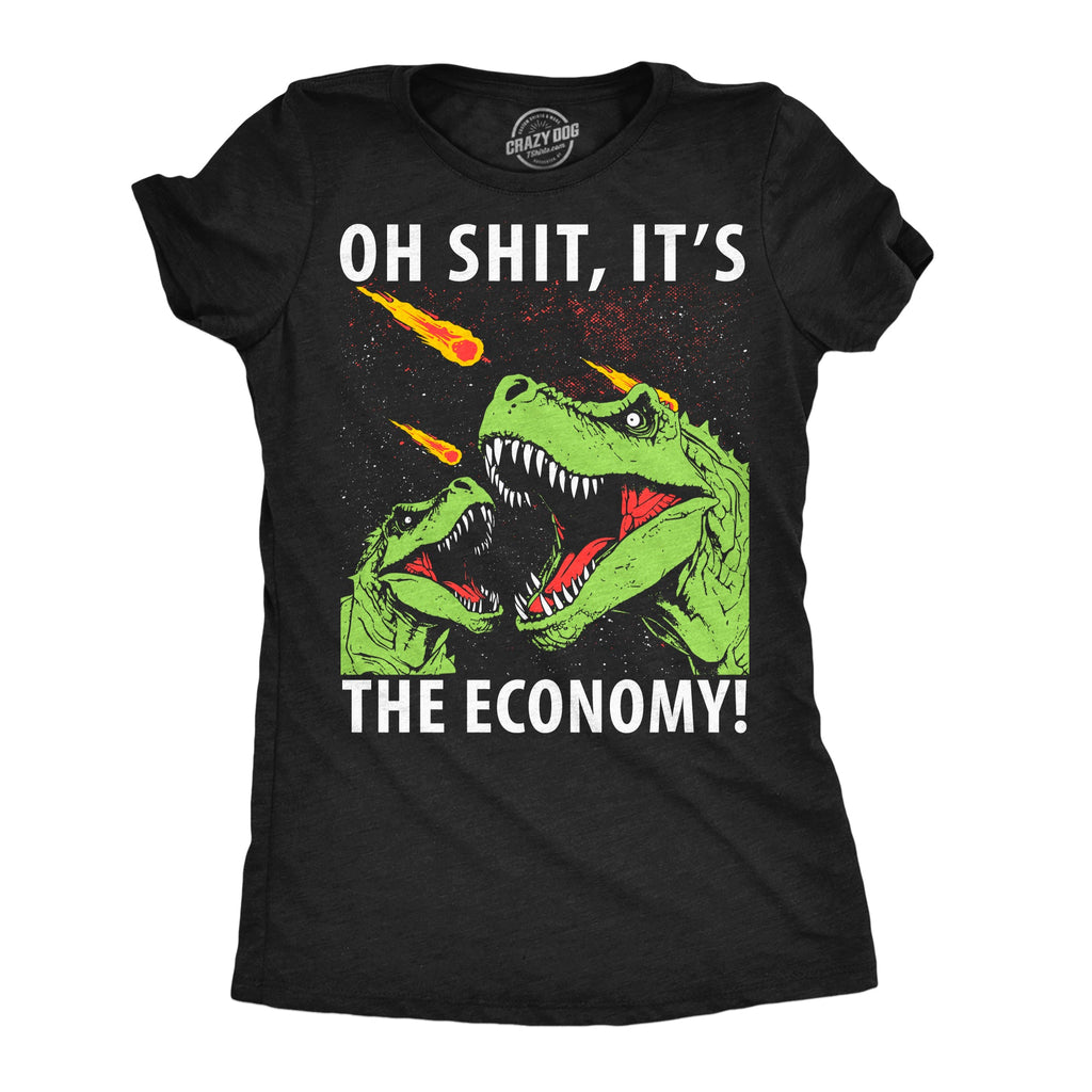 Oh Shit Its The Economy Women's T Shirt