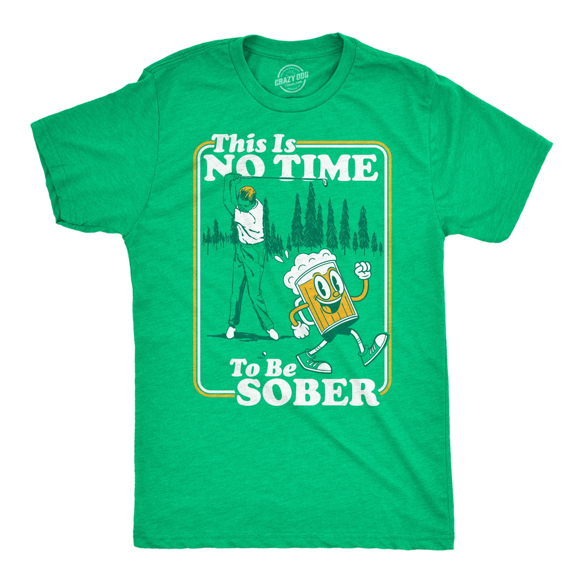 This Is No Time To Be Sober Golfing Men's T Shirt