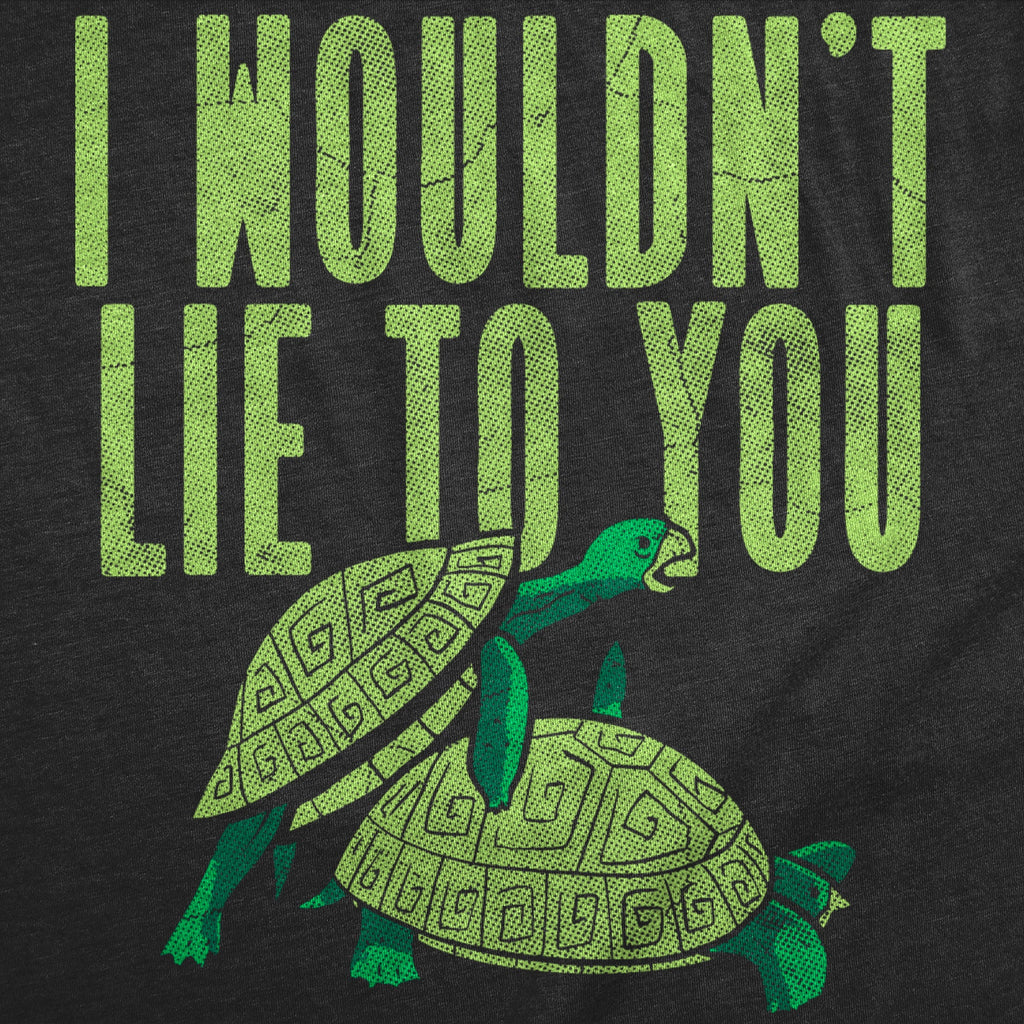 Theres Two Turtles Fucking On The Back Of My Shirt Men's T Shirt