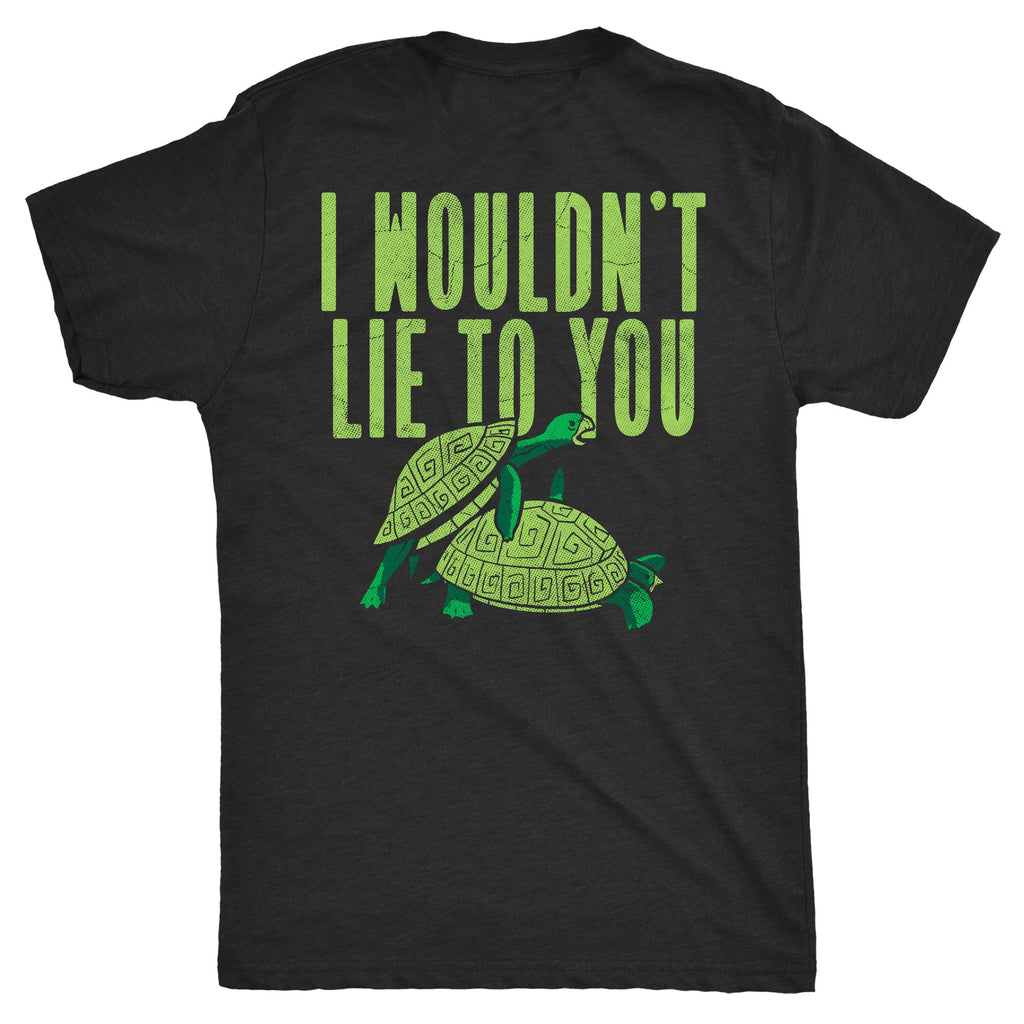Theres Two Turtles Fucking On The Back Of My Shirt Men's T Shirt