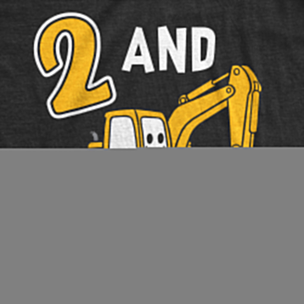 2 And Digging It Toddler T Shirt