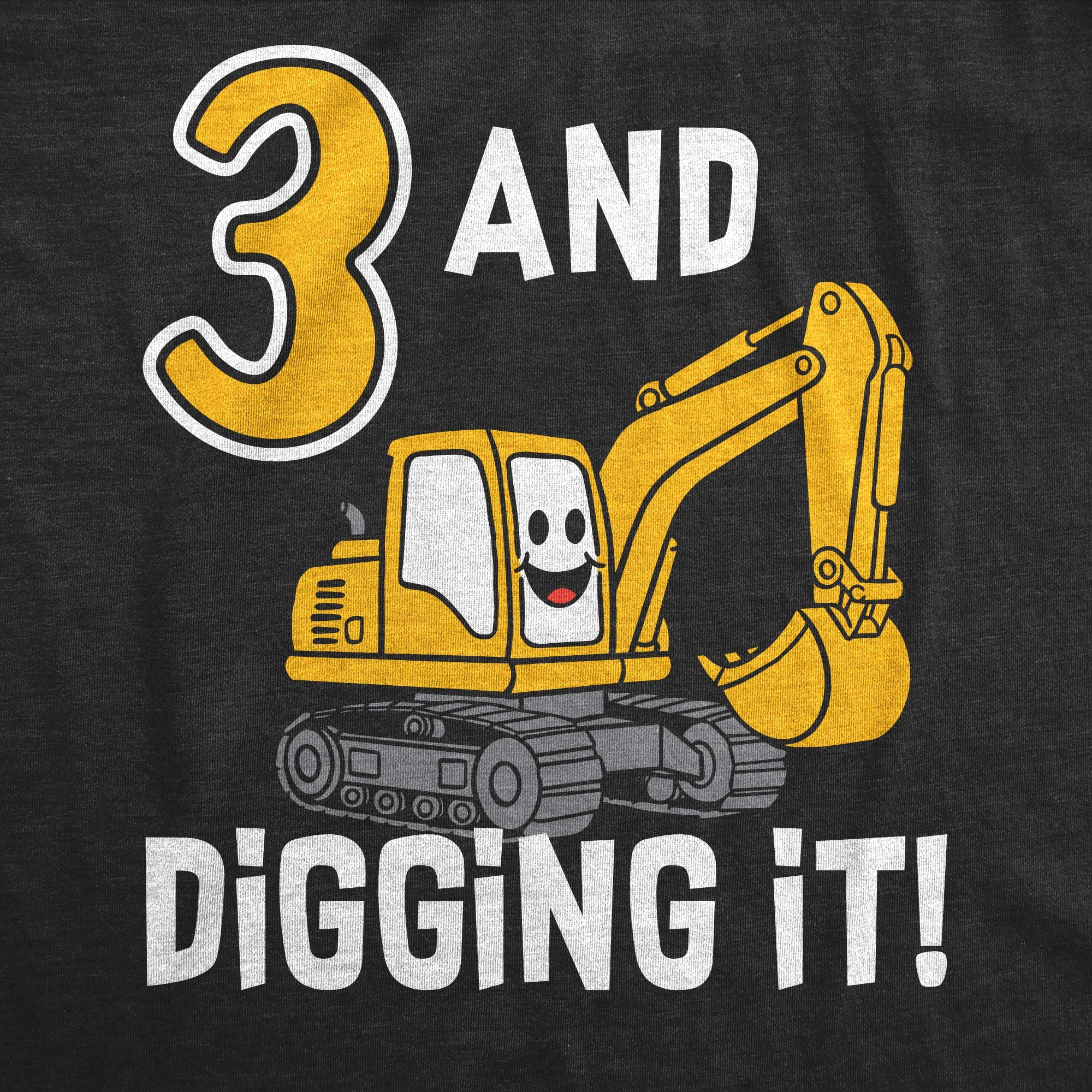 3 And Digging It Toddler T Shirt