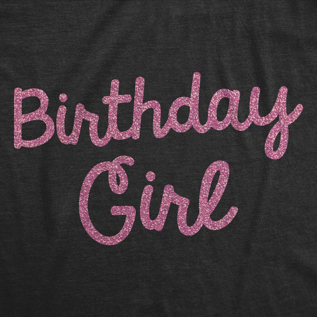 Birthday Girl Women's T Shirt