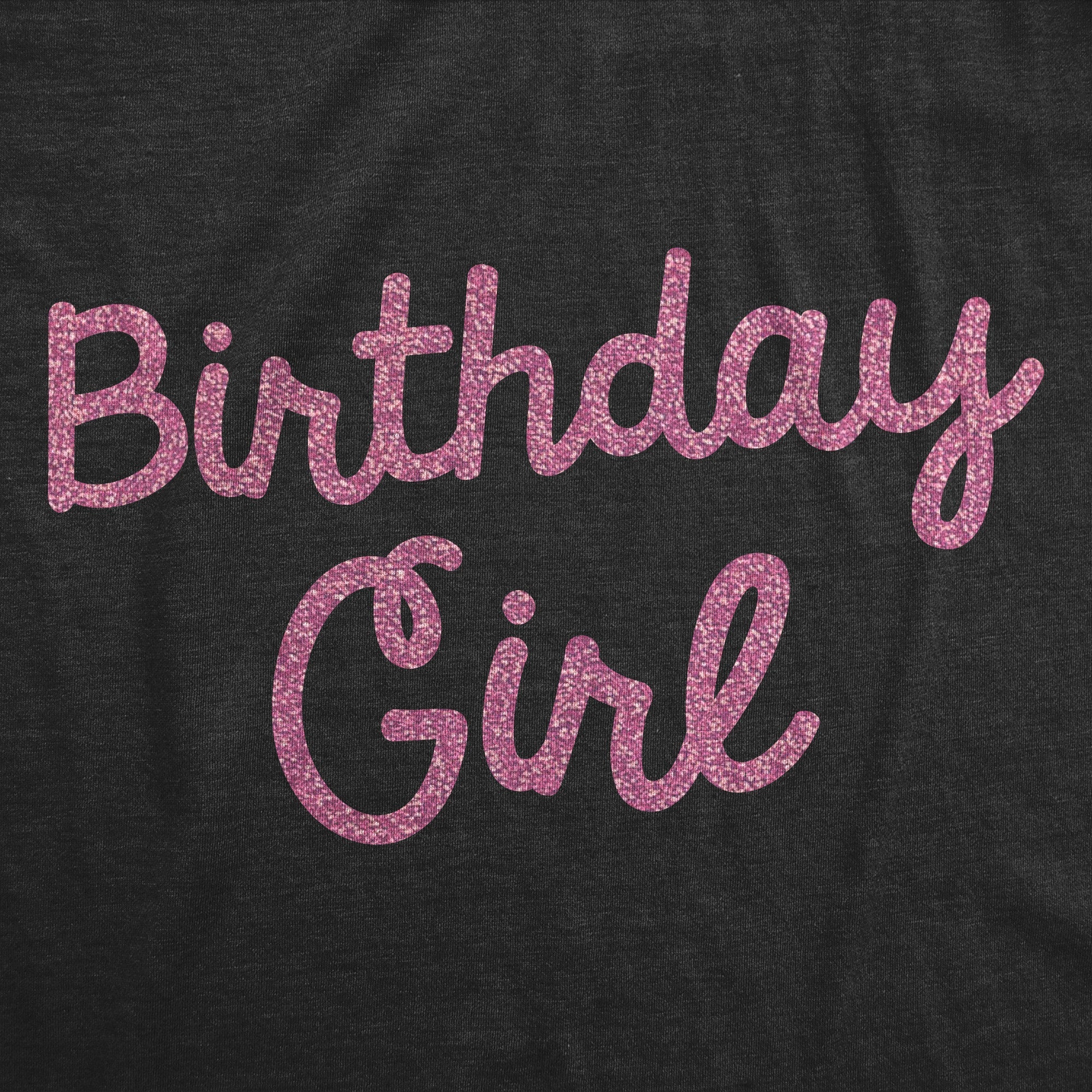 Birthday Girl Women's T Shirt