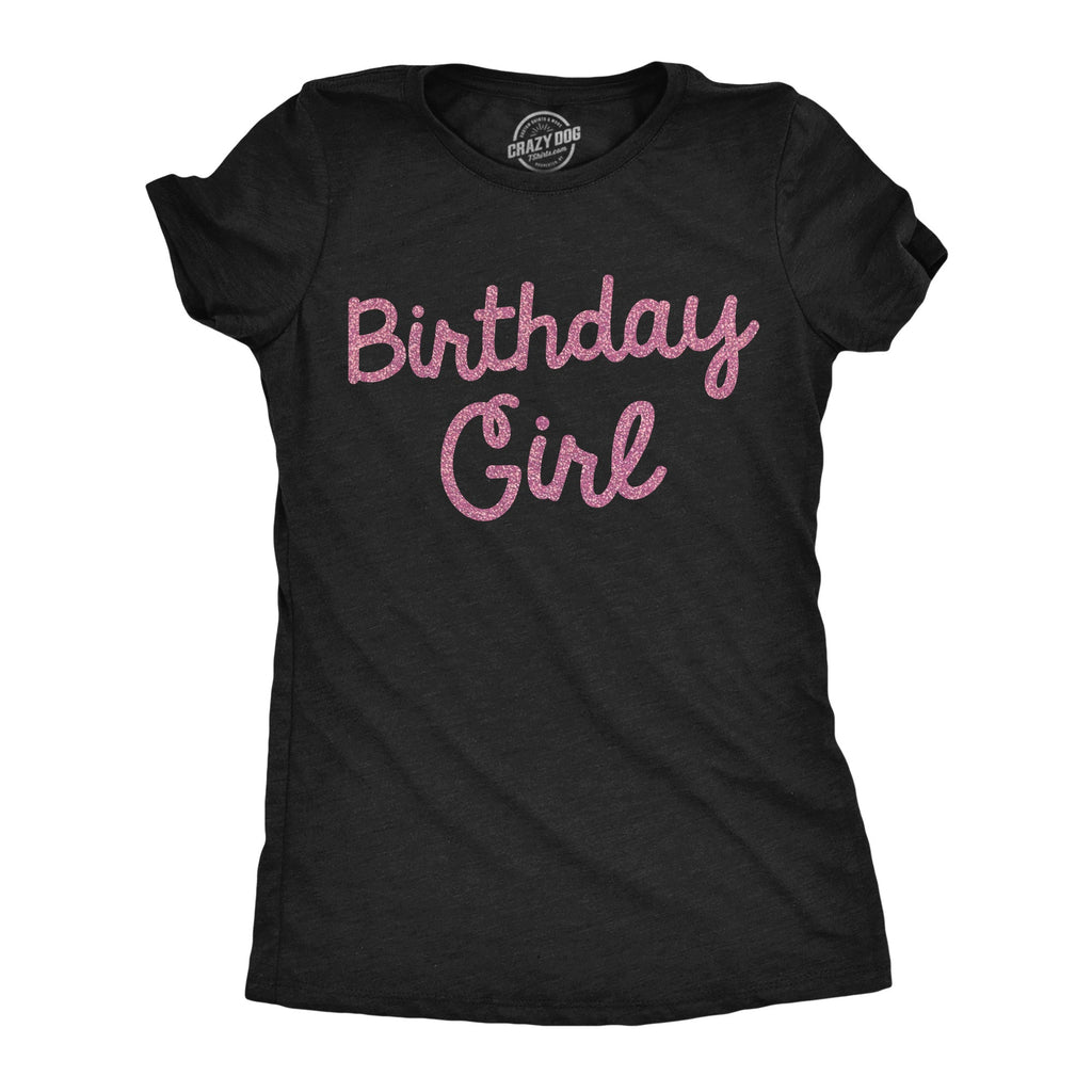 Birthday Girl Women's T Shirt