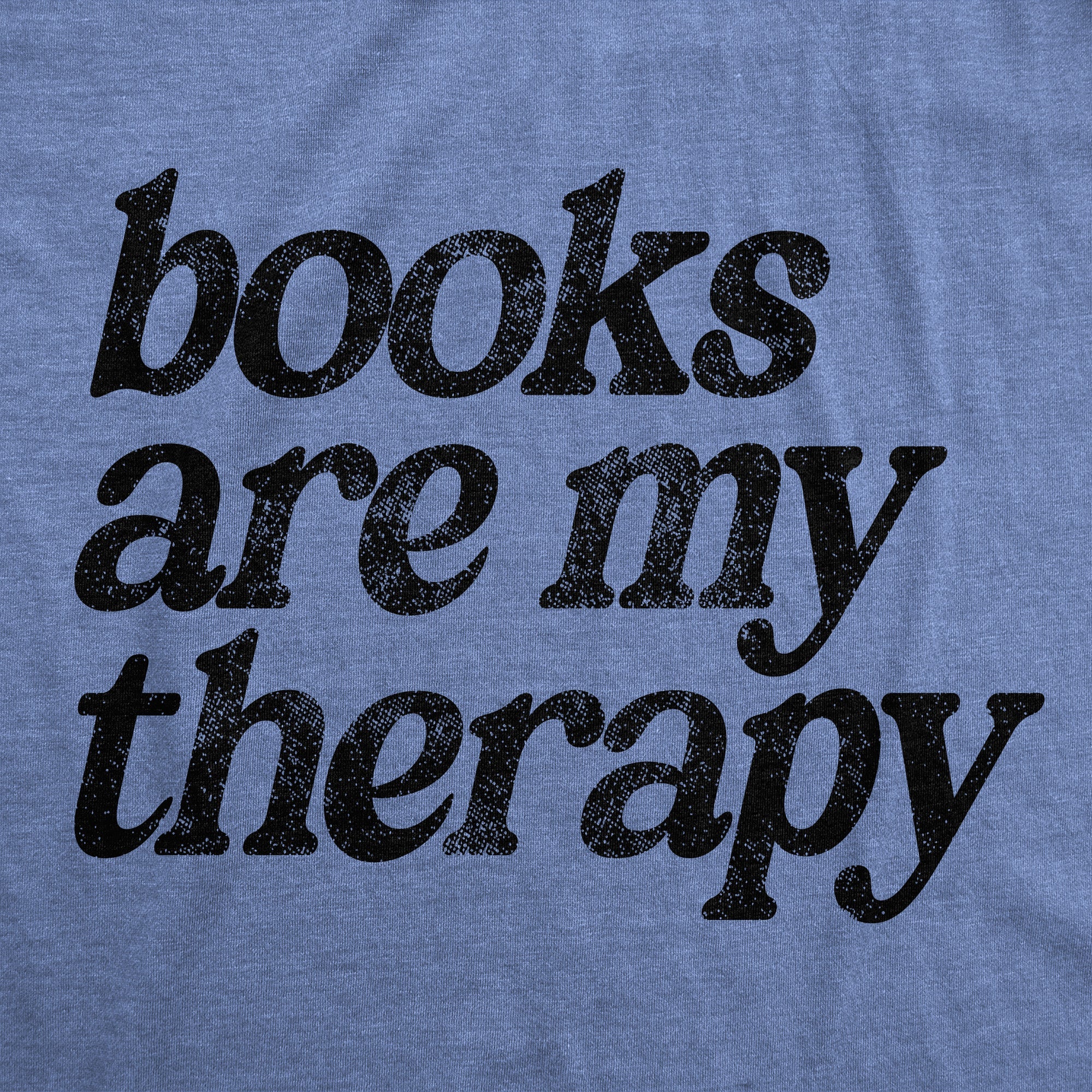 Books Are My Therapy Women's T Shirt