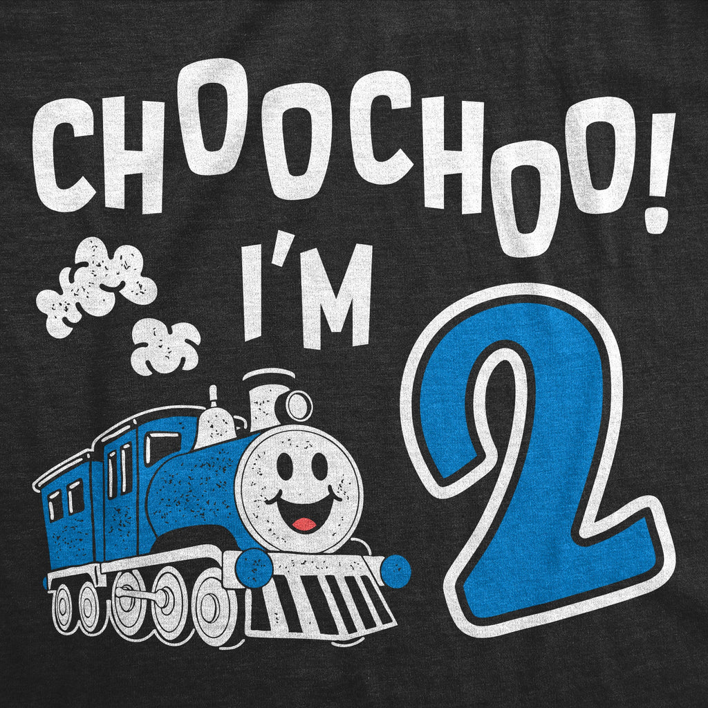 Choo Choo Im Two Toddler T Shirt