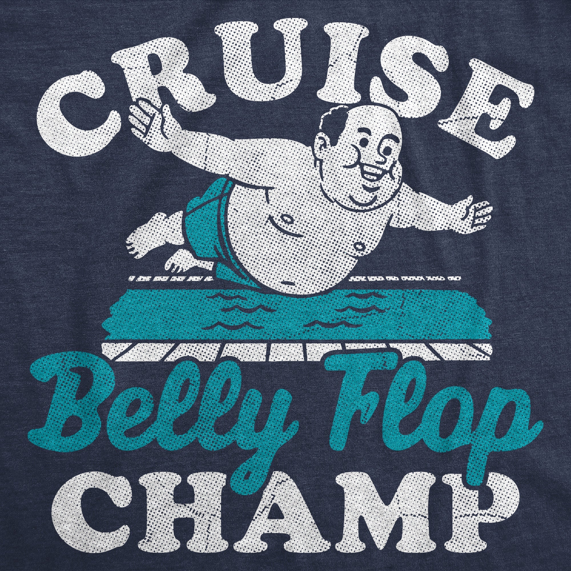 Cruise Belly Flop Champ Men's T Shirt