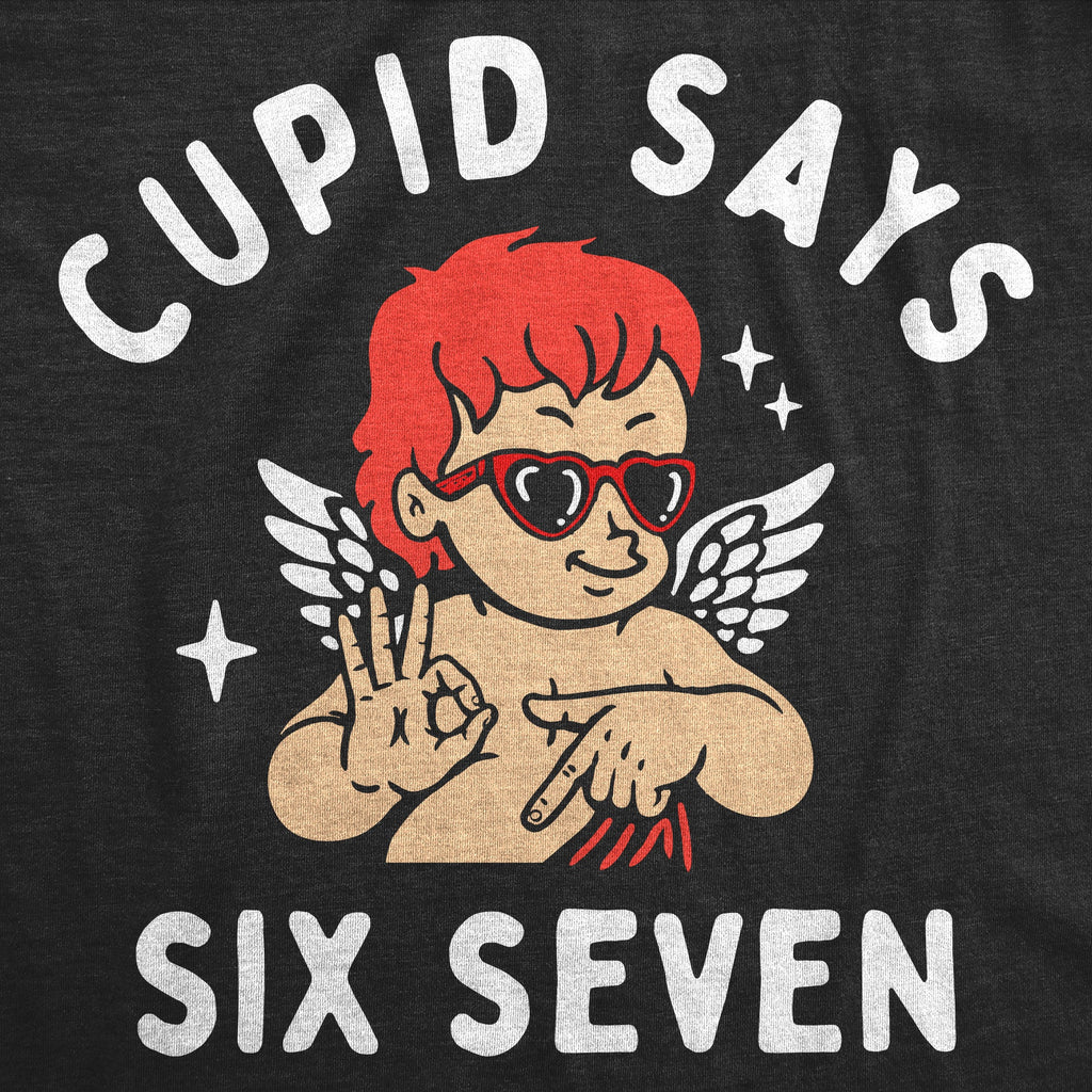Cupid Says Six Seven Women's T Shirt