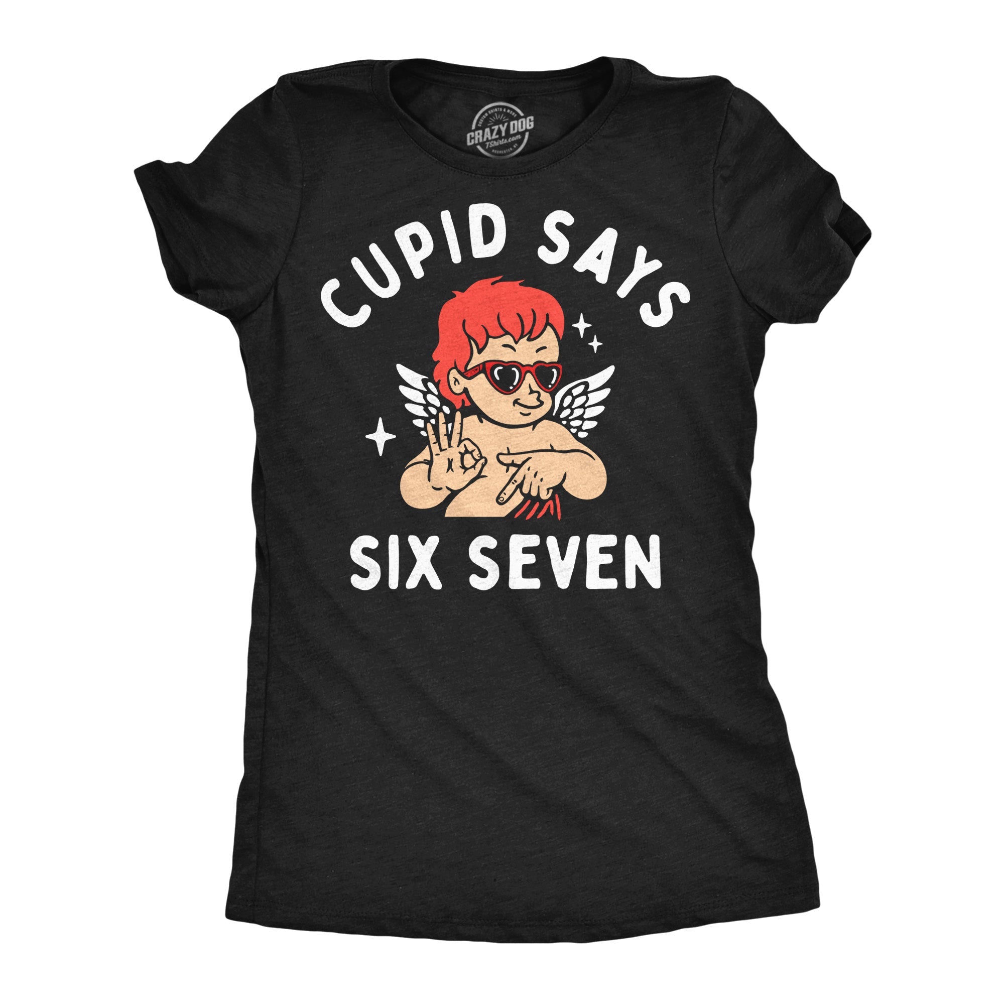 Cupid Says Six Seven Women's T Shirt