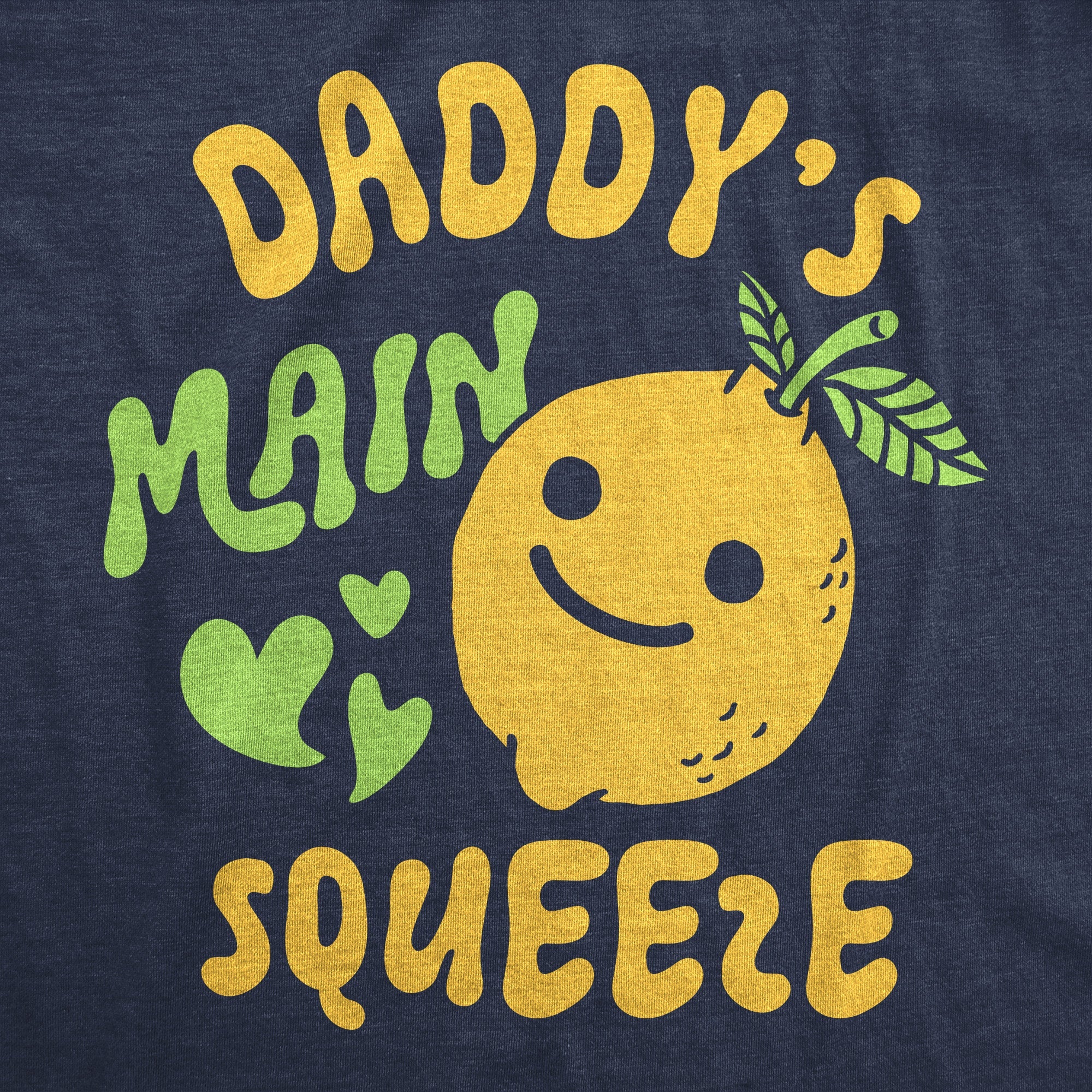 Daddys Main Squeeze Toddler T Shirt