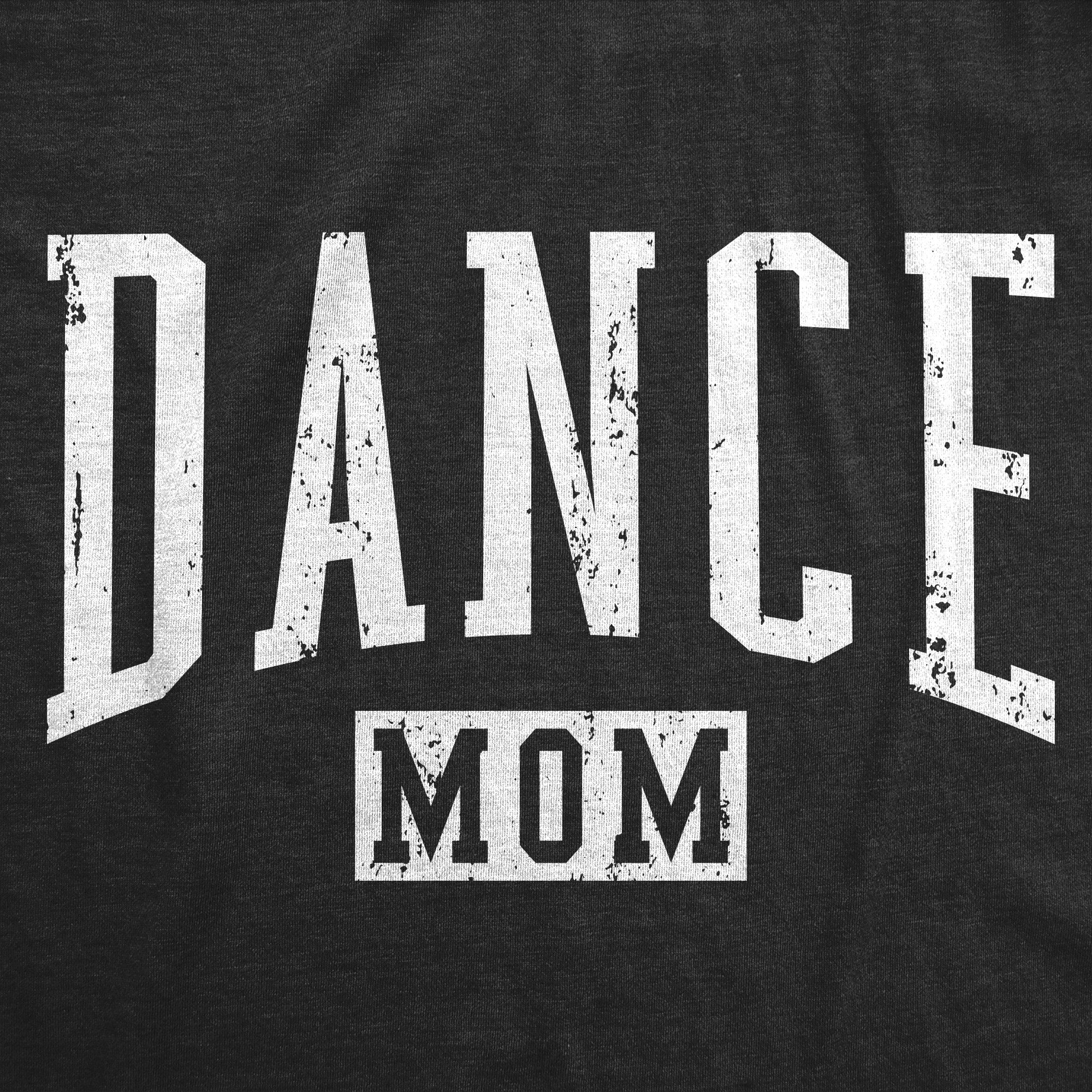 Dance Mom Women's T Shirt