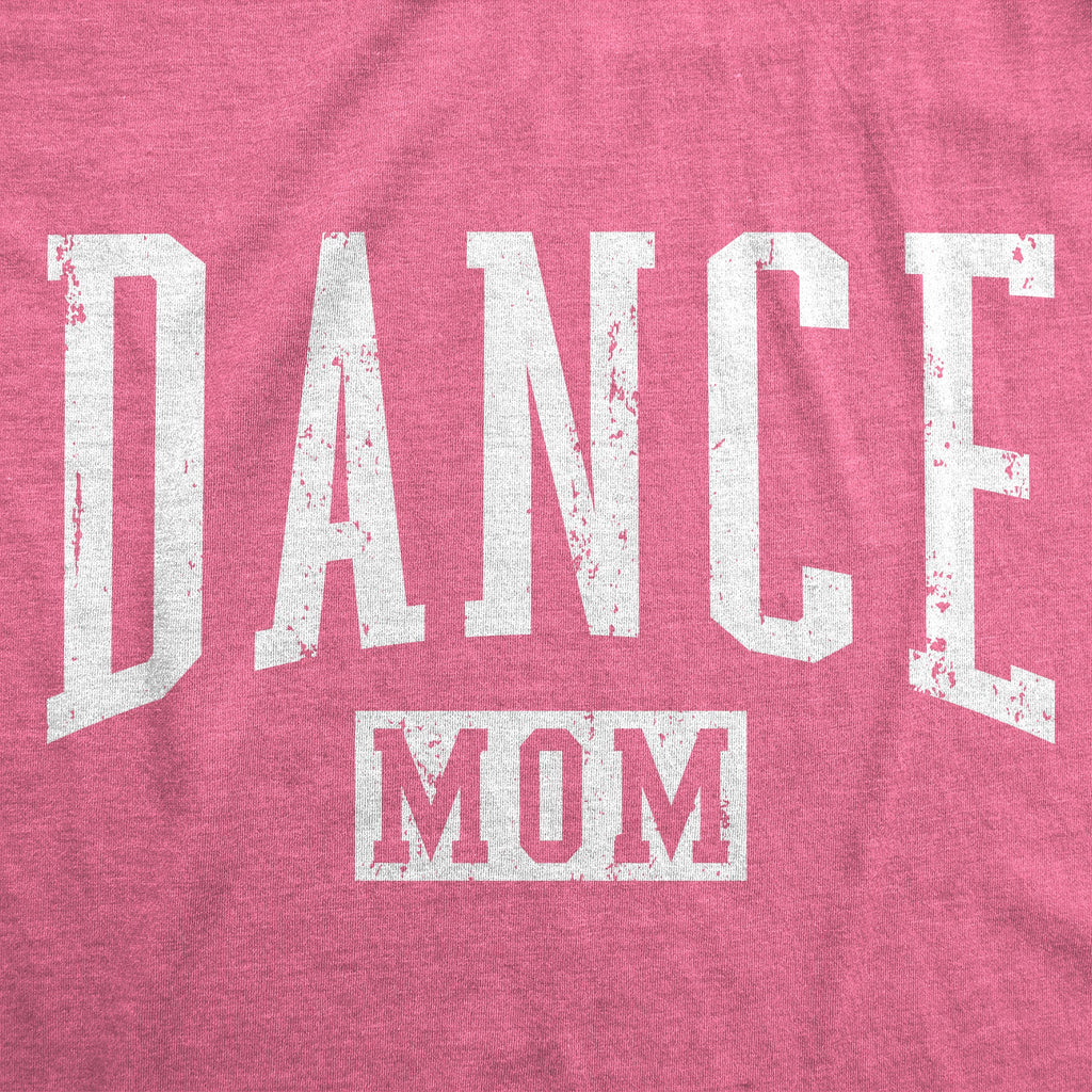 Dance Mom Women's T Shirt