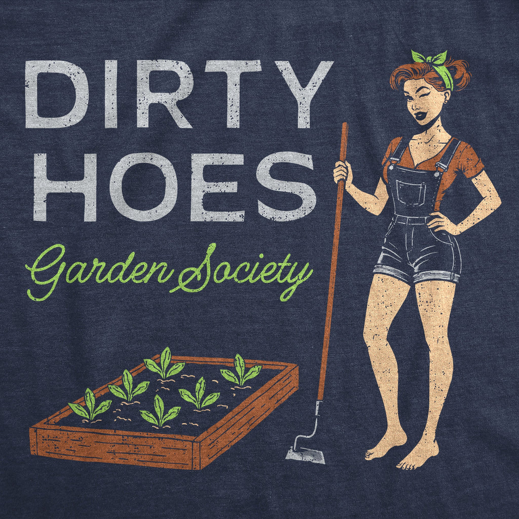 Dirty Hoes Garden Society Women's T Shirt
