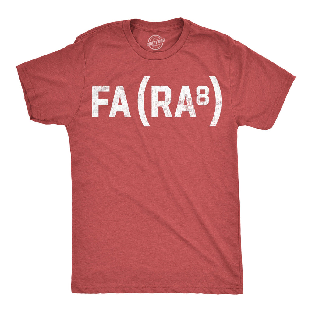 Fa Ra To The 8th Men's T Shirt