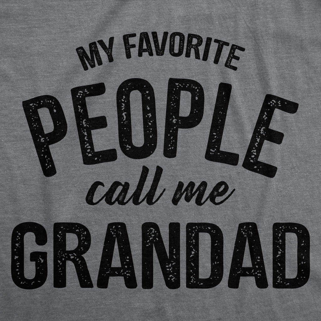 My Favorite People Call Me Grandad Men's T Shirt