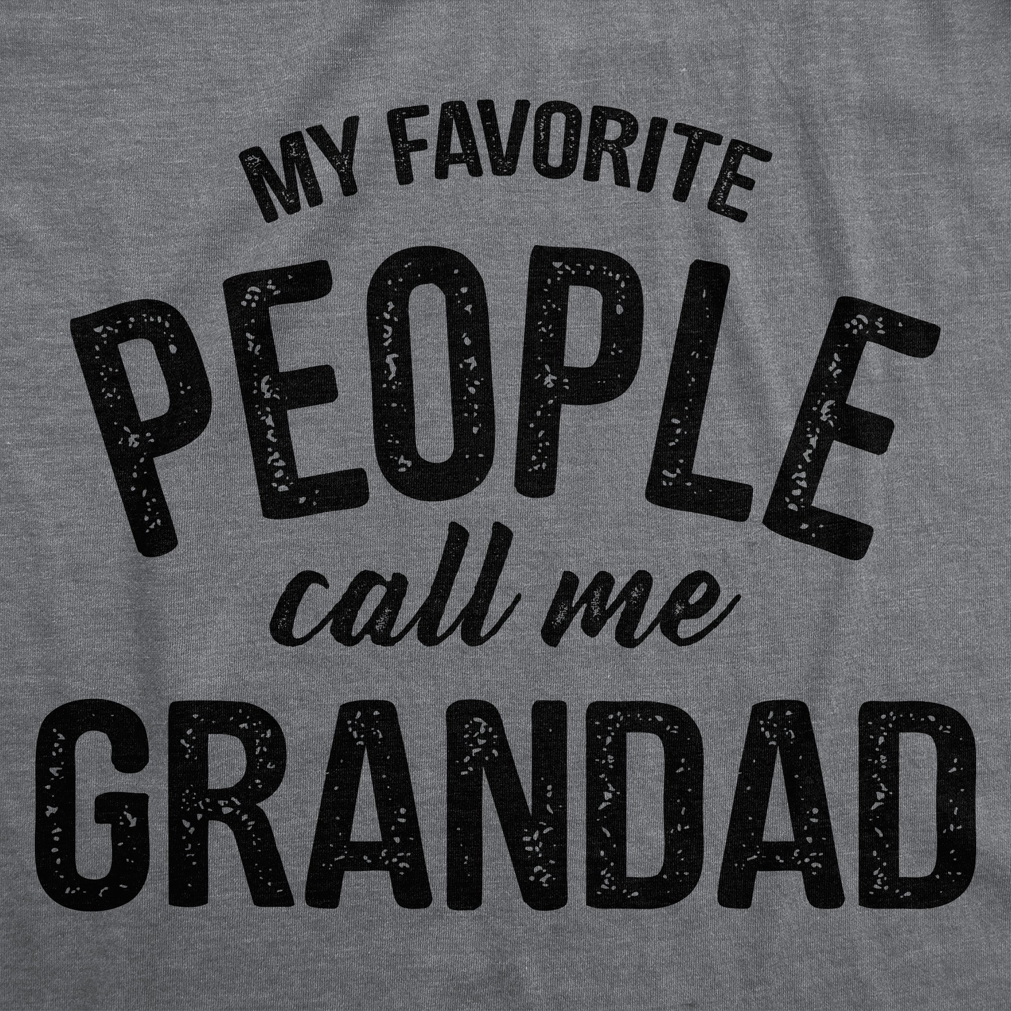 My Favorite People Call Me Grandad Men's T Shirt
