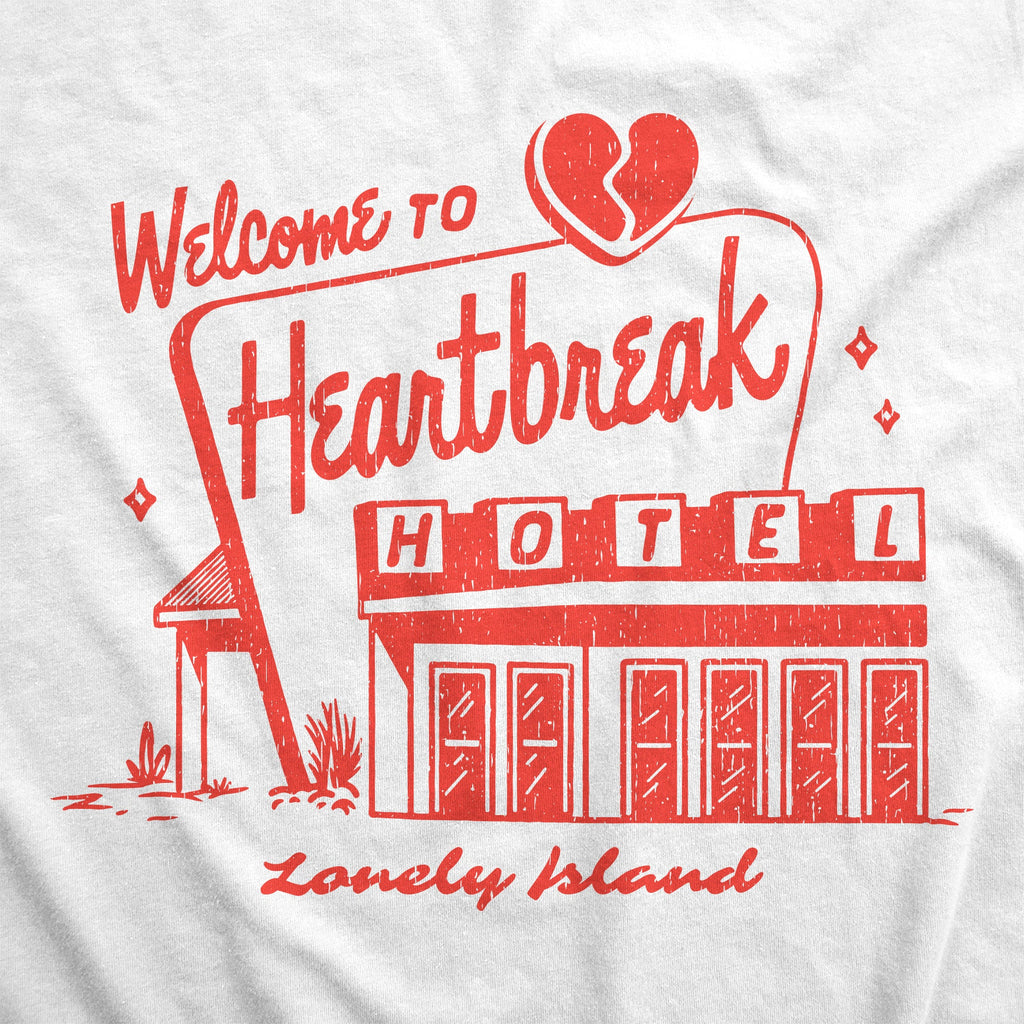 Welcome To Heartbreak Hotel Women's T Shirt
