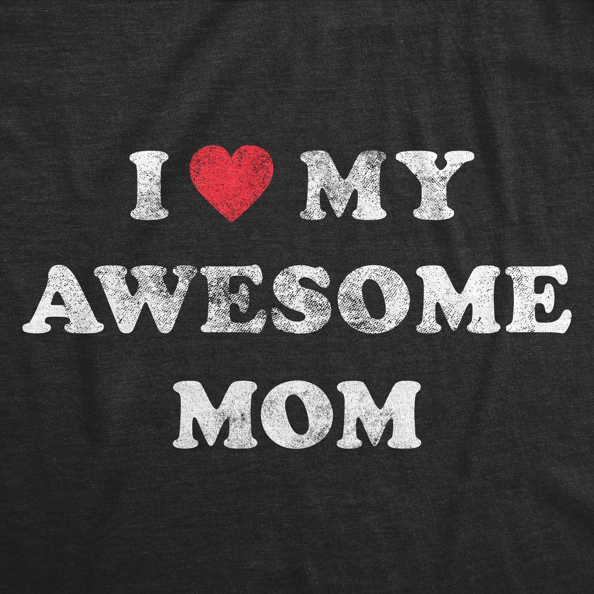 I Heart My Awesome Mom Youth T Shirt