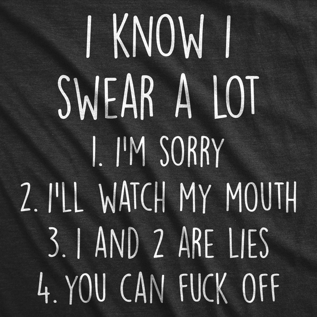 I Know I Swear A Lot Men's T Shirt