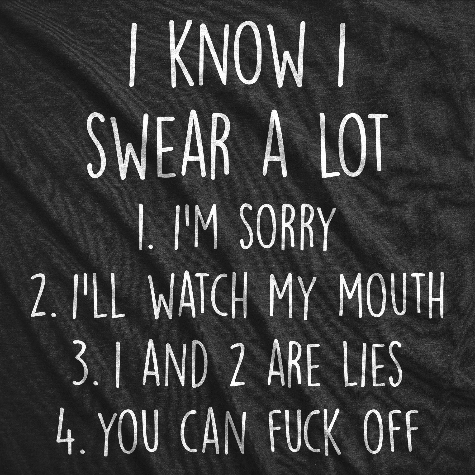 I Know I Swear A Lot Men's T Shirt