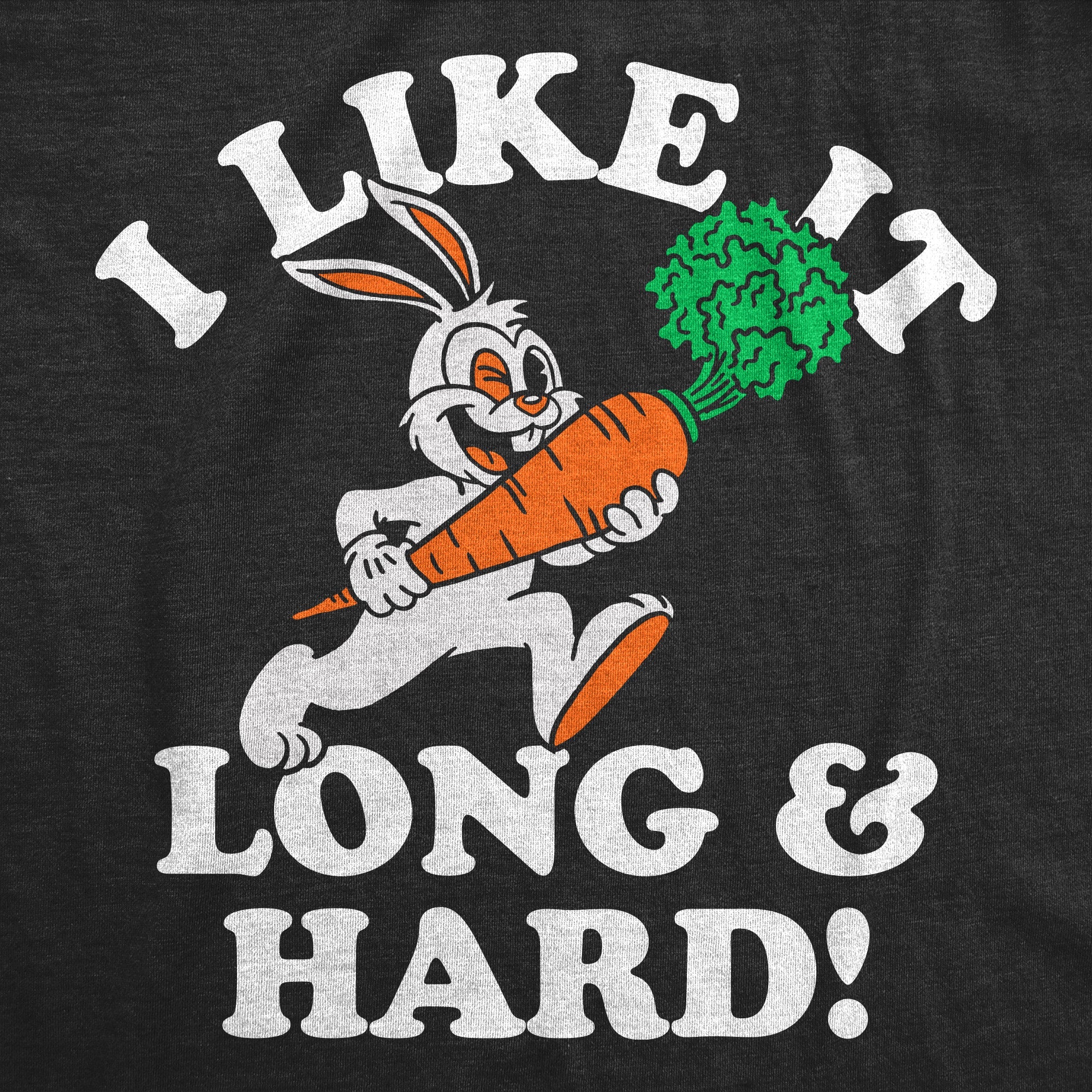 I Like It Long And Hard Women's T Shirt