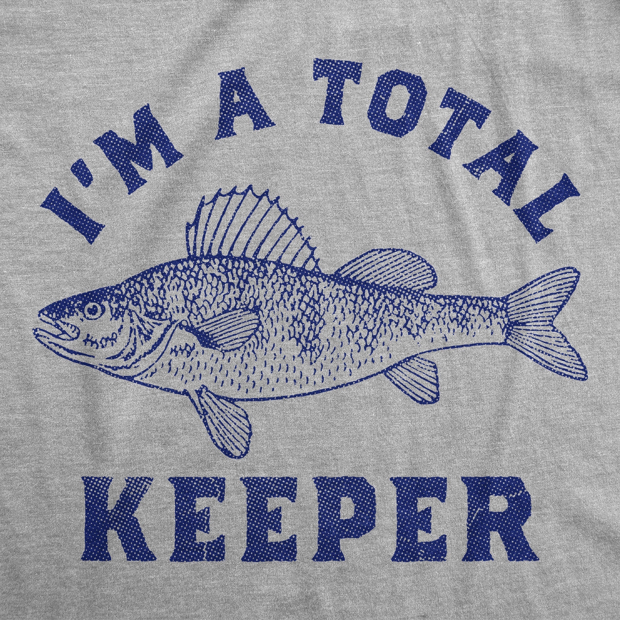 Im A Total Keeper Men's T Shirt
