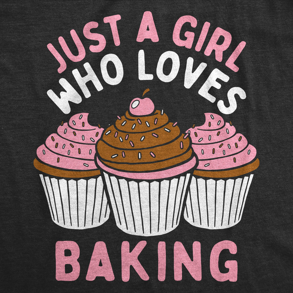 Just A Girl Who Loves Baking Women's T Shirt
